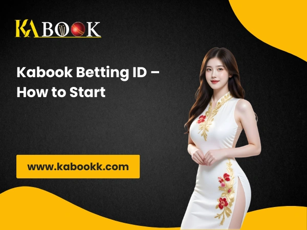 Kabook Betting ID – How to Start
