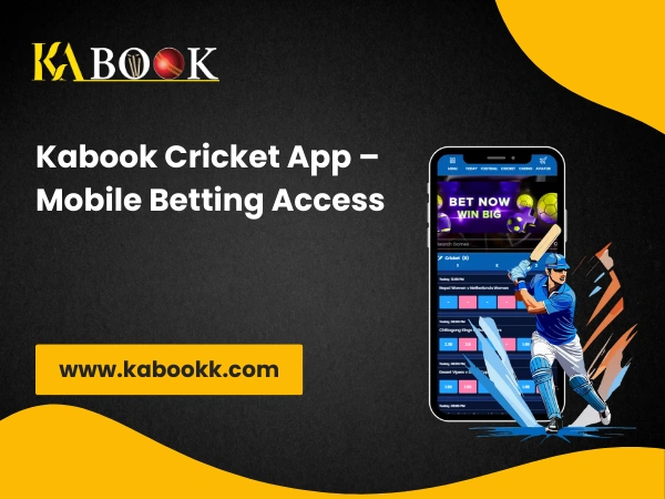 Kabook Cricket App – Mobile Betting Access