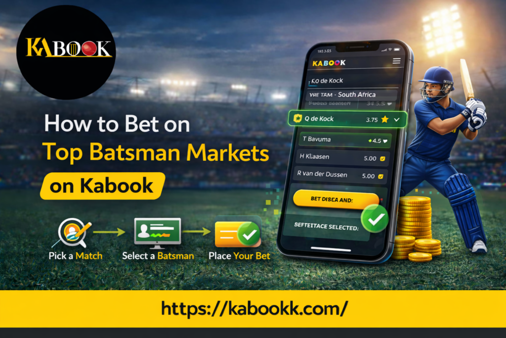How to Bet on Top Batsman Markets on Kabook